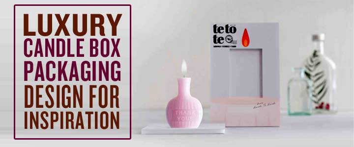 Candle Boxes customization, an attractive Candle Packaging